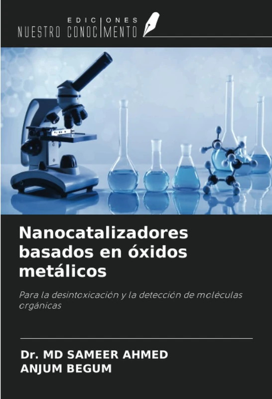 Nanocatalizadores basados en óxidos metálicos: Para la desintoxicación y la detección de moléculas orgánicas