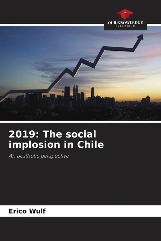 2019: The social implosion in Chile: An aesthetic perspective