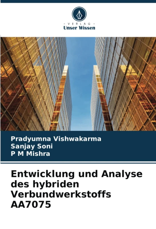 Entwicklung und Analyse des hybriden Verbundwerkstoffs AA7075