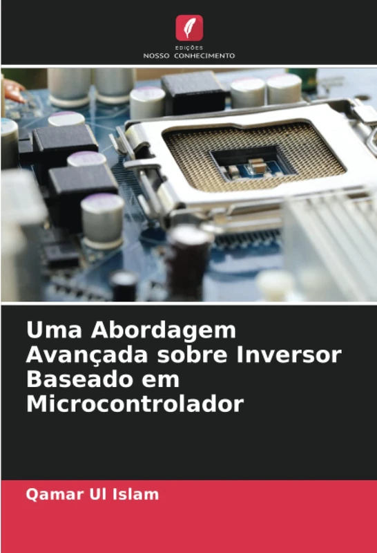 Uma Abordagem Avançada sobre Inversor Baseado em Microcontrolador - Image 1