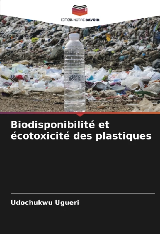 Biodisponibilité et écotoxicité des plastiques