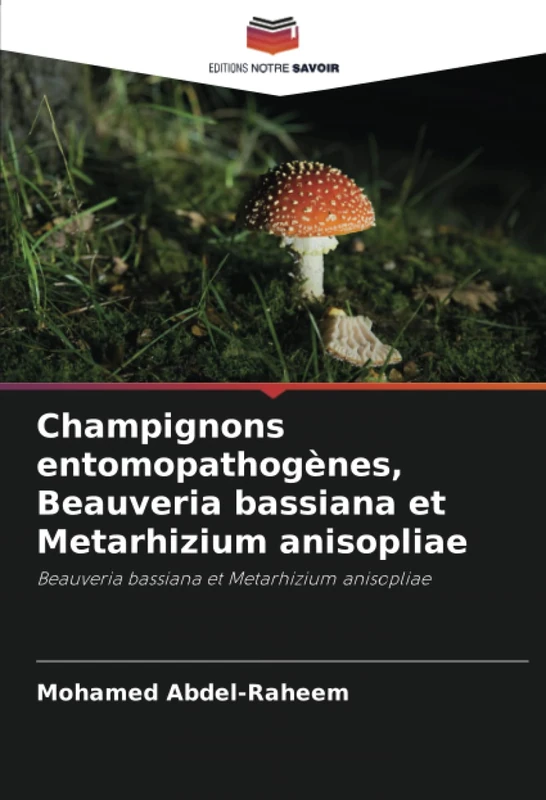 Champignons entomopathogènes, Beauveria bassiana et Metarhizium anisopliae: Beauveria bassiana et Metarhizium anisopliae - Image 1