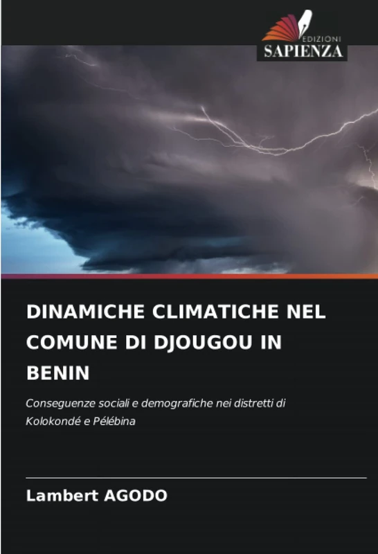 DINAMICHE CLIMATICHE NEL COMUNE DI DJOUGOU IN BENIN: Conseguenze sociali e demografiche nei distretti di Kolokondé e Pélébina