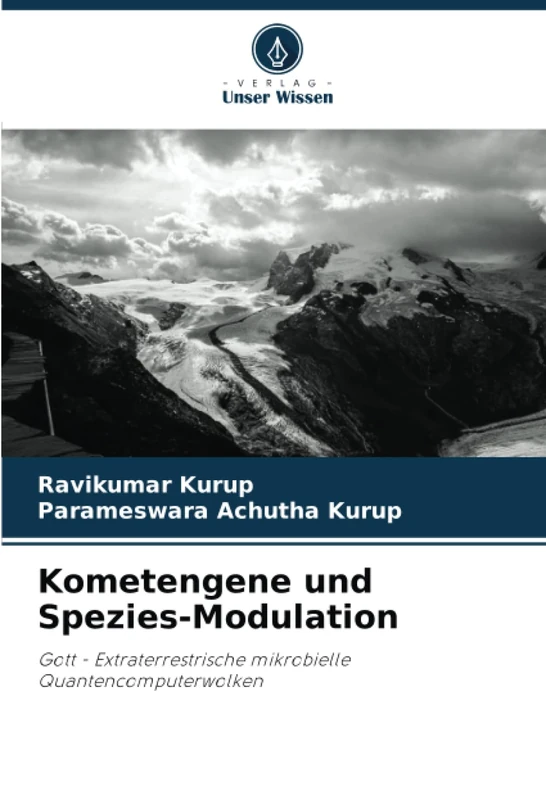 Kometengene und Spezies-Modulation: Gott - Extraterrestrische mikrobielle Quantencomputerwolken - Image 1