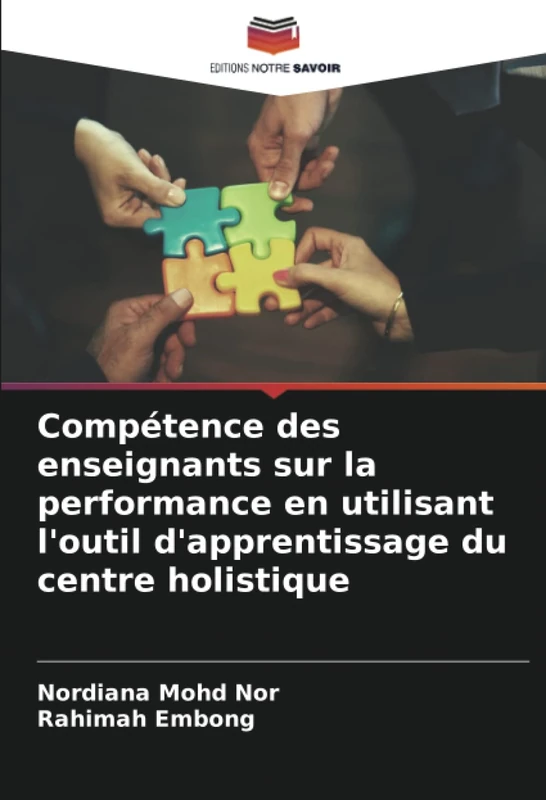 Compétence des enseignants sur la performance en utilisant l'outil d'apprentissage du centre holistique