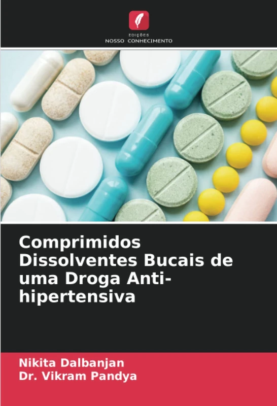 Comprimidos Dissolventes Bucais de uma Droga Anti-hipertensiva