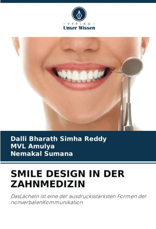 SMILE DESIGN IN DER ZAHNMEDIZIN: DasLächeln ist eine der ausdrucksstärksten Formen der nonverbalenKommunikation - Image 1