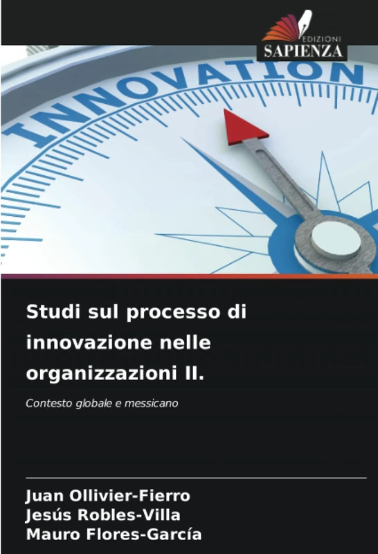 Studi sul processo di innovazione nelle organizzazioni II.: Contesto globale e messicano