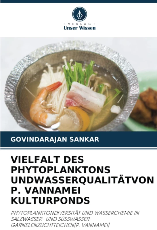 VIELFALT DES PHYTOPLANKTONS UNDWASSERQUALITÄTVON P. VANNAMEI KULTURPONDS: PHYTOPLANKTONDIVERSITÄT UND WASSERCHEMIE IN SALZWASSER- UND SÜSSWASSER-GARNELENZUCHTTEICHEN[P. VANNAMEI]