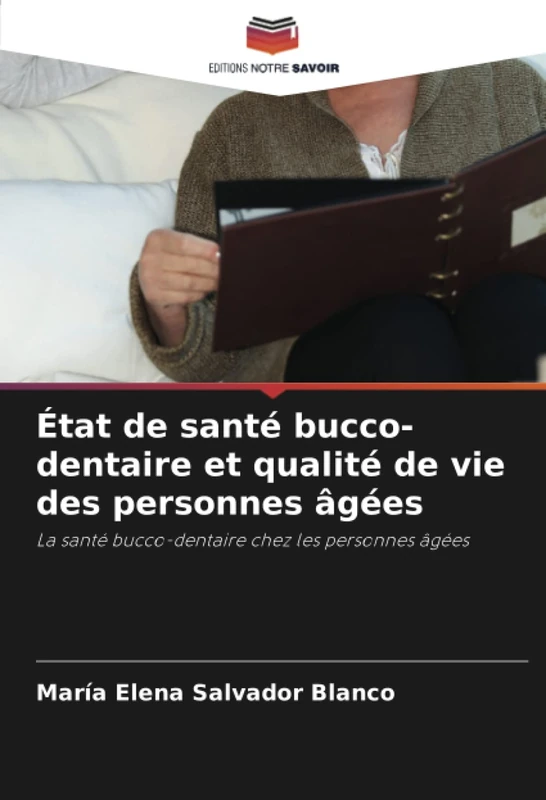 État de santé bucco-dentaire et qualité de vie des personnes âgées: La santé bucco-dentaire chez les personnes âgées