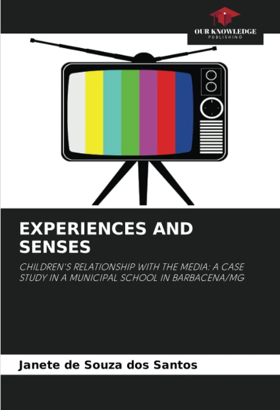 EXPERIENCES AND SENSES: CHILDREN'S RELATIONSHIP WITH THE MEDIA: A CASE STUDY IN A MUNICIPAL SCHOOL IN BARBACENA/MG