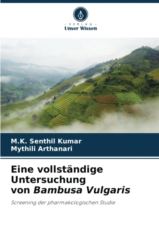 Eine vollständige Untersuchung von Bambusa Vulgaris: Screening der pharmakologischen Studie
