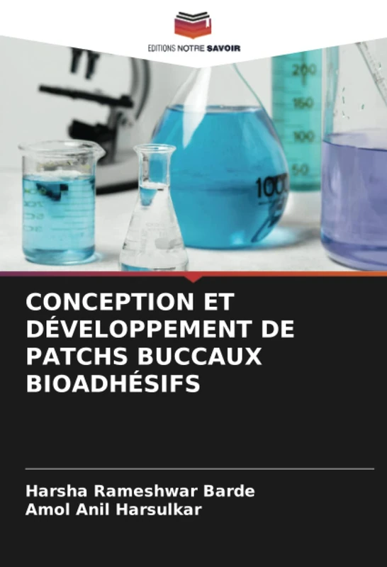 CONCEPTION ET DÉVELOPPEMENT DE PATCHS BUCCAUX BIOADHÉSIFS