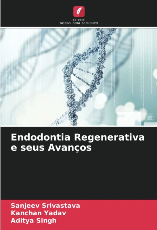 Endodontia Regenerativa e seus Avanços