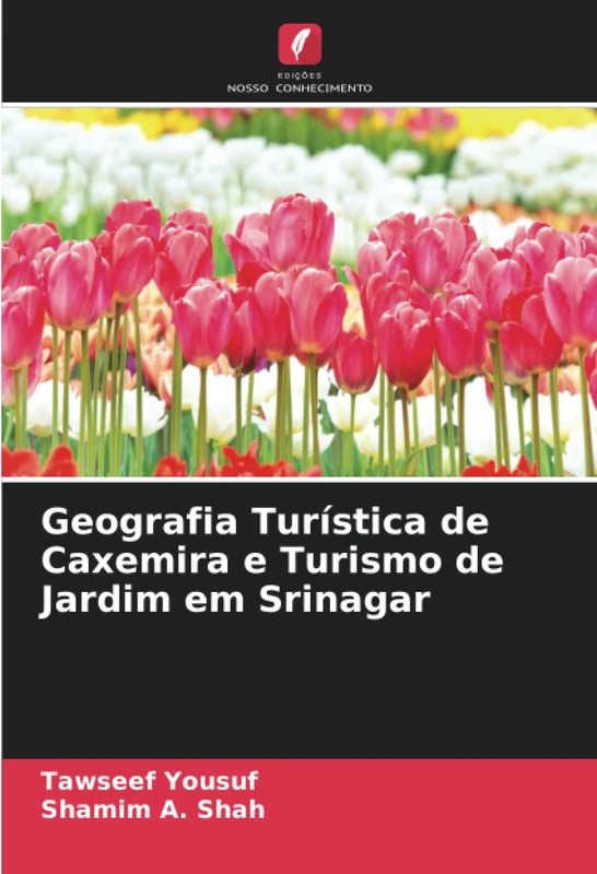 Geografia Turística de Caxemira e Turismo de Jardim em Srinagar