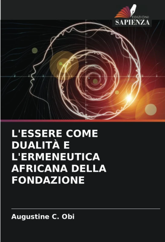 L'ESSERE COME DUALITÀ E L'ERMENEUTICA AFRICANA DELLA FONDAZIONE