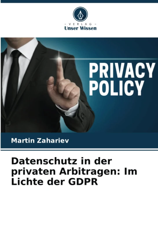 Datenschutz in der privaten Arbitragen: Im Lichte der GDPR