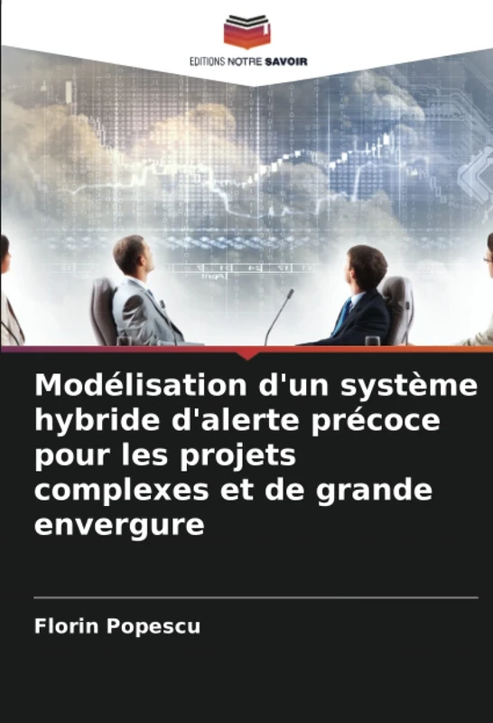 Modélisation d'un système hybride d'alerte précoce pour les projets complexes et de grande envergure