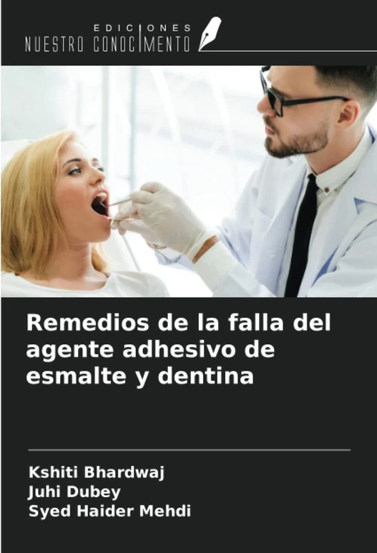 Remedios de la falla del agente adhesivo de esmalte y dentina