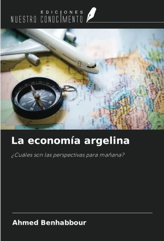 La economía argelina: ¿Cuáles son las perspectivas para mañana?
