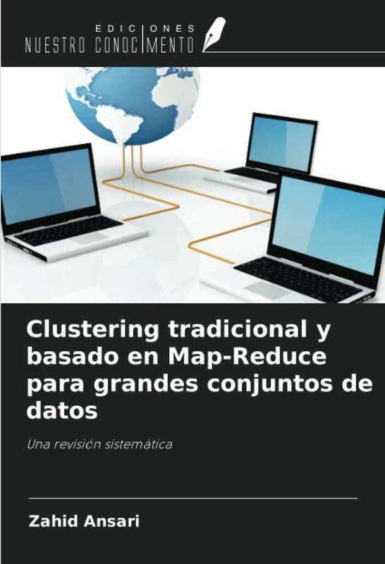 Clustering tradicional y basado en Map-Reduce para grandes conjuntos de datos: Una revisión sistemática