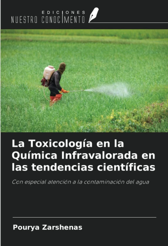 La Toxicología en la Química Infravalorada en las tendencias científicas: Con especial atención a la contaminación del agua