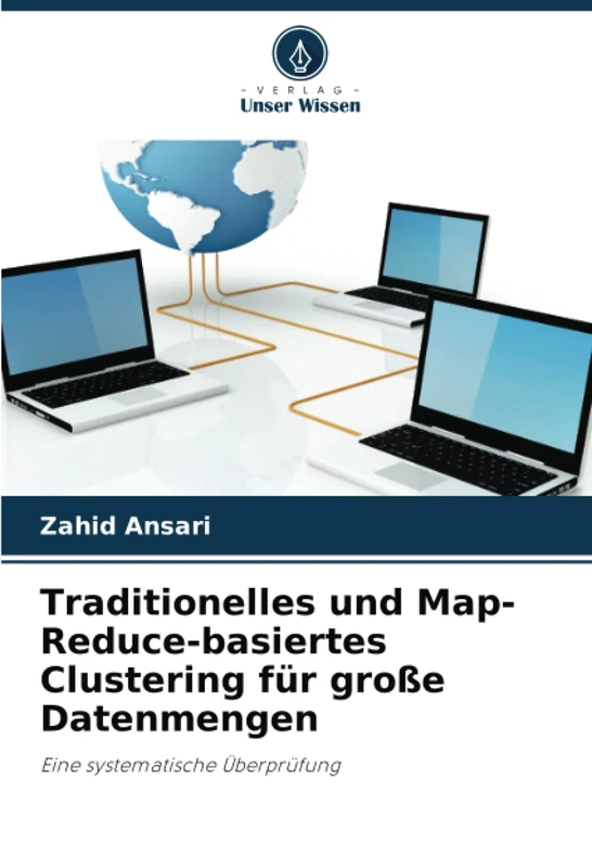 Traditionelles und Map-Reduce-basiertes Clustering für große Datenmengen: Eine systematische Überprüfung