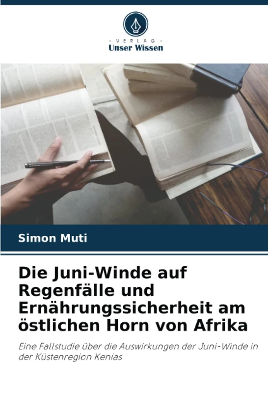 Die Juni-Winde auf Regenfälle und Ernährungssicherheit am östlichen Horn von Afrika: Eine Fallstudie über die Auswirkungen der Juni-Winde in der Küstenregion Kenias - Image 1