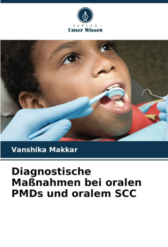 Diagnostische Maßnahmen bei oralen PMDs und oralem SCC