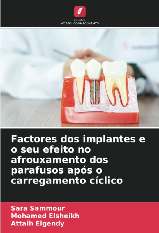 Factores dos implantes e o seu efeito no afrouxamento dos parafusos após o carregamento cíclico