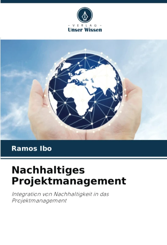 Nachhaltiges Projektmanagement: Integration von Nachhaltigkeit in das Projektmanagement