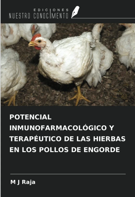 POTENCIAL INMUNOFARMACOLÓGICO Y TERAPÉUTICO DE LAS HIERBAS EN LOS POLLOS DE ENGORDE