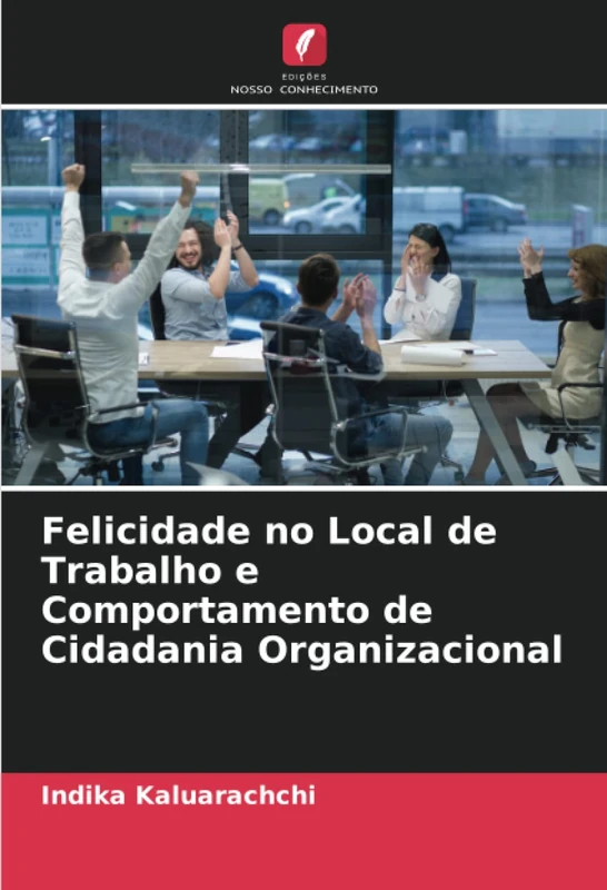 Felicidade no Local de Trabalho e Comportamento de Cidadania Organizacional - Image 1