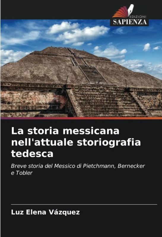 La storia messicana nell'attuale storiografia tedesca: Breve storia del Messico di Pietchmann, Bernecker e Tobler