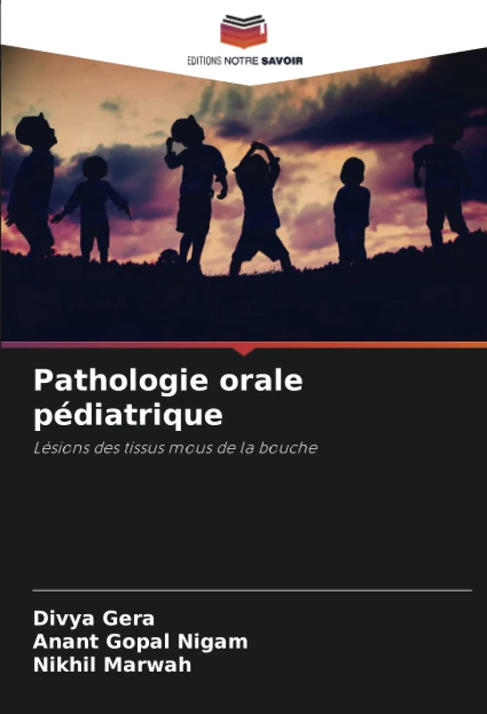Pathologie orale pédiatrique: Lésions des tissus mous de la bouche