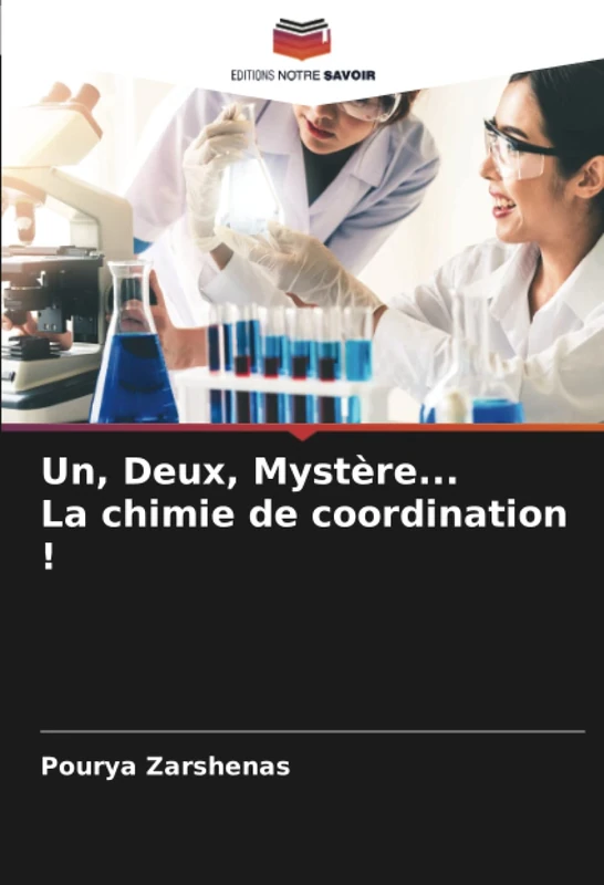 Un, Deux, Mystère... La chimie de coordination !