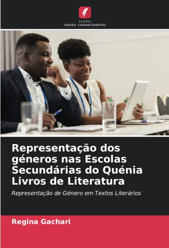 Representação dos géneros nas Escolas Secundárias do Quénia Livros de Literatura: Representação de Género em Textos Literários