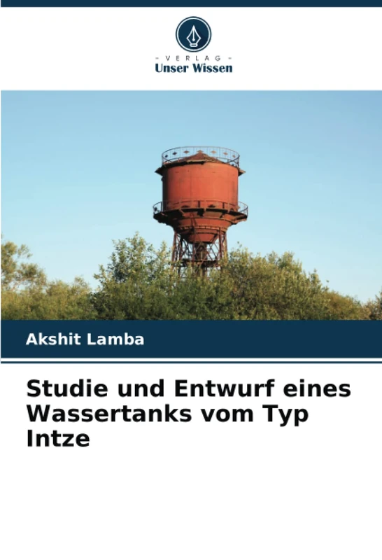 Studie und Entwurf eines Wassertanks vom Typ Intze - Image 1