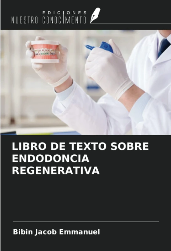 LIBRO DE TEXTO SOBRE ENDODONCIA REGENERATIVA