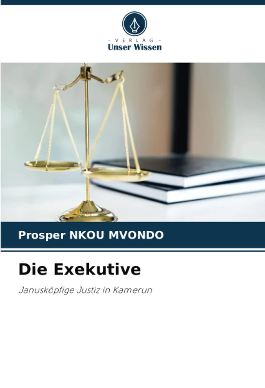 Die Exekutive: Janusköpfige Justiz in Kamerun