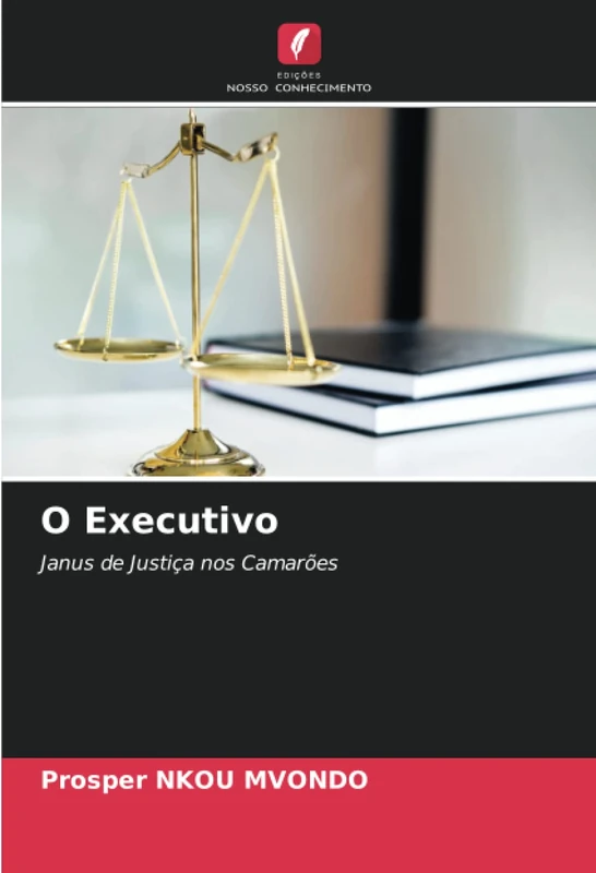 O Executivo: Janus de Justiça nos Camarões