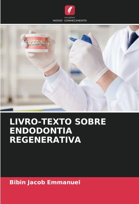 LIVRO-TEXTO SOBRE ENDODONTIA REGENERATIVA