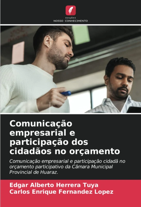 Comunicação empresarial e participação dos cidadãos no orçamento: Comunicação empresarial e participação cidadã no orçamento participativo da Câmara Municipal Provincial de Huaraz. - Image 1