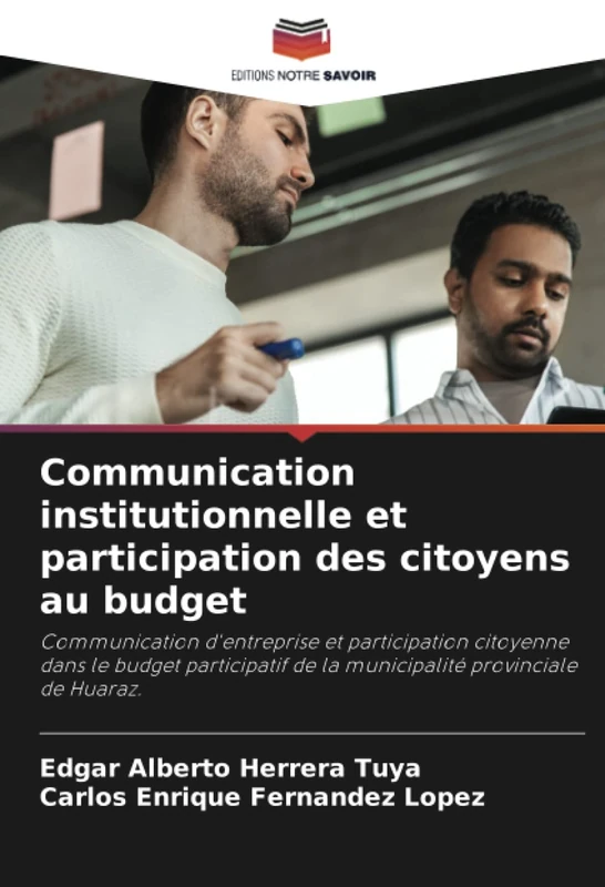 Communication institutionnelle et participation des citoyens au budget: Communication d'entreprise et participation citoyenne dans le budget participatif de la municipalité provinciale de Huaraz. - Image 1