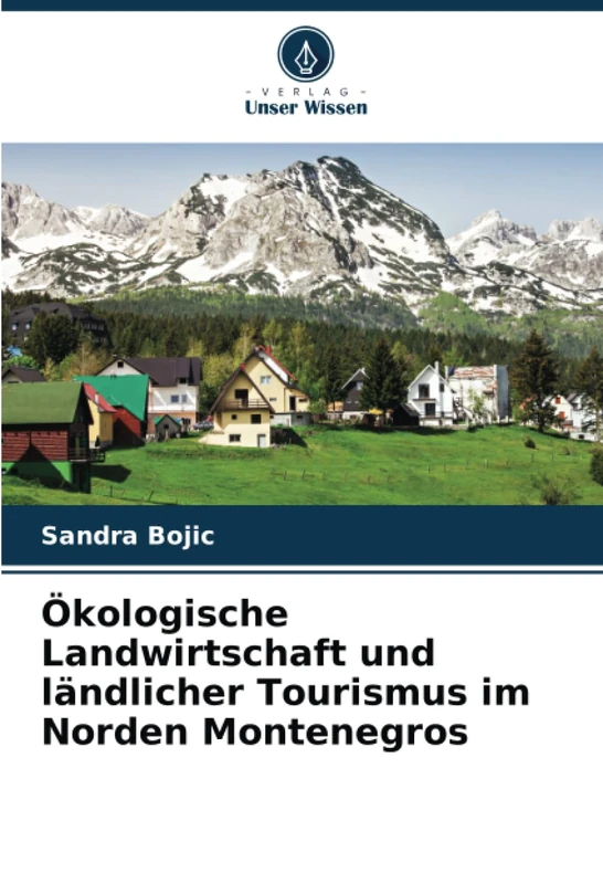 Ökologische Landwirtschaft und ländlicher Tourismus im Norden Montenegros