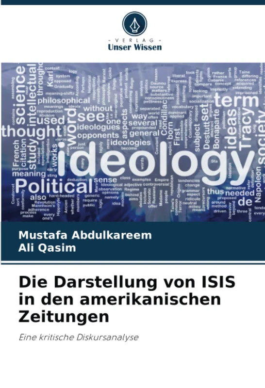Die Darstellung von ISIS in den amerikanischen Zeitungen: Eine kritische Diskursanalyse