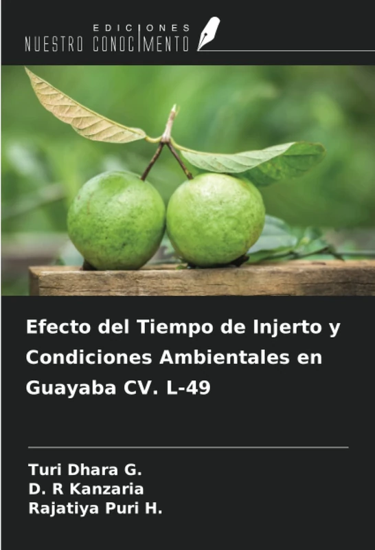 Efecto del Tiempo de Injerto y Condiciones Ambientales en Guayaba CV. L-49