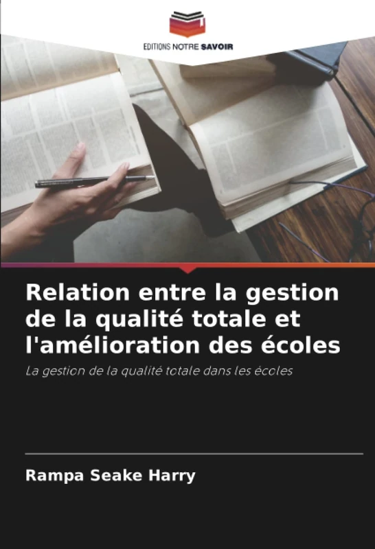 Relation entre la gestion de la qualité totale et l'amélioration des écoles: La gestion de la qualité totale dans les écoles