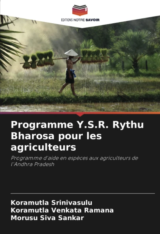Programme Y.S.R. Rythu Bharosa pour les agriculteurs: Programme d'aide en espèces aux agriculteurs de l'Andhra Pradesh