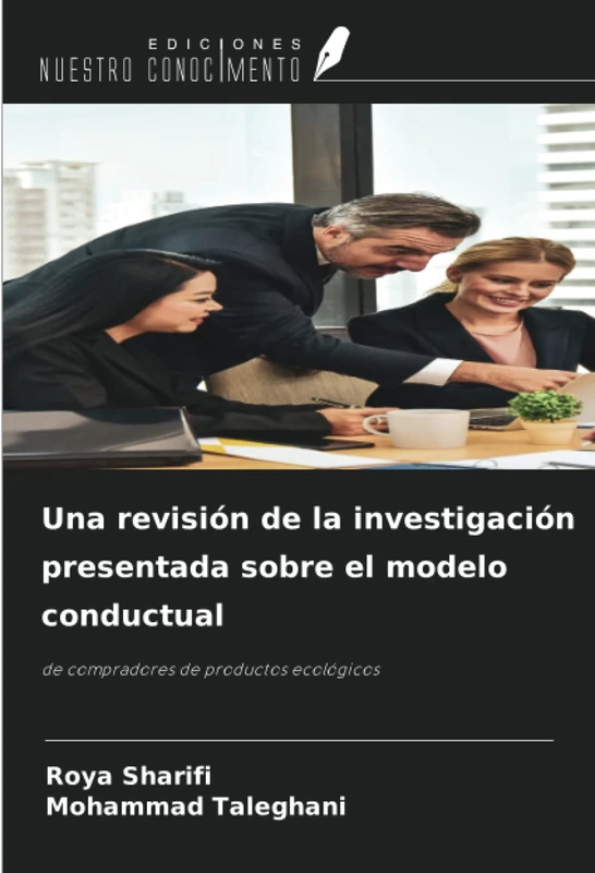 Una revisión de la investigación presentada sobre el modelo conductual: de compradores de productos ecológicos